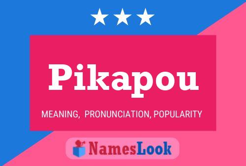 Pikapou Name Poster