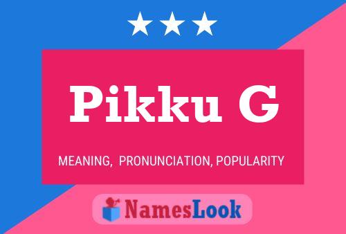 Pikku G Name Poster