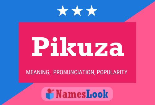 Pikuza Name Poster