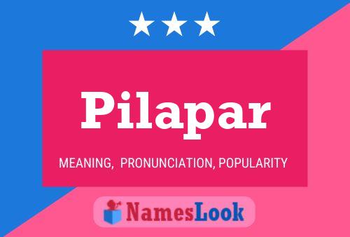 Pilapar Name Poster