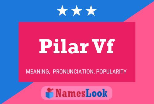 Pilar Vf Name Poster