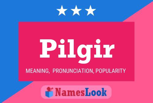 Pilgir Name Poster