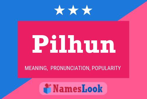 Pilhun Name Poster