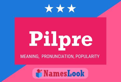 Pilpre Name Poster