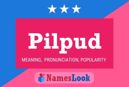 Pilpud Name Poster