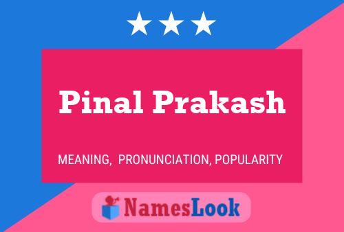 Pinal Prakash Name Poster