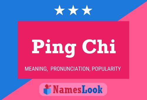 Ping Chi Name Poster