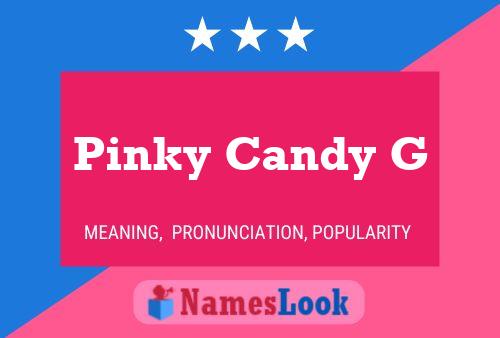 Pinky Candy G Name Poster