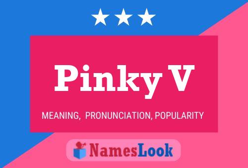 Pinky V Name Poster