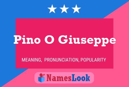 Pino O Giuseppe Name Poster