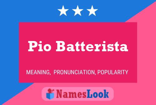 Pio Batterista Name Poster