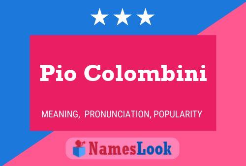 Pio Colombini Name Poster