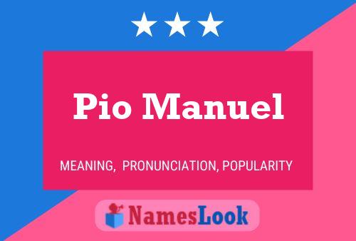 Pio Manuel Name Poster