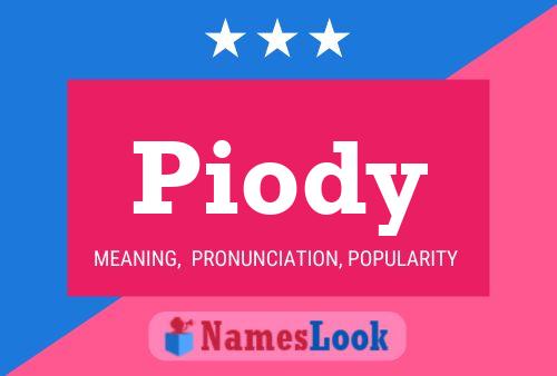 Piody Name Poster