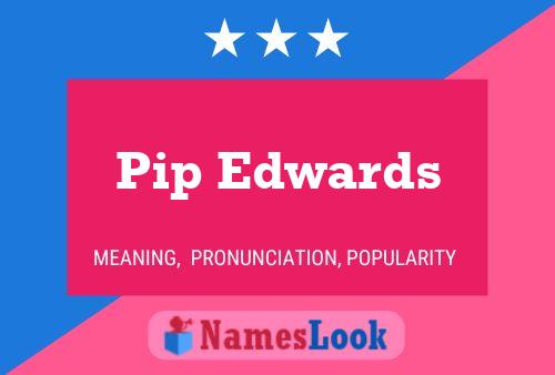 Pip Edwards Name Poster