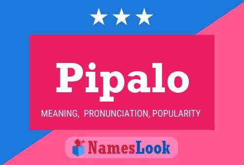 Pipalo Name Poster