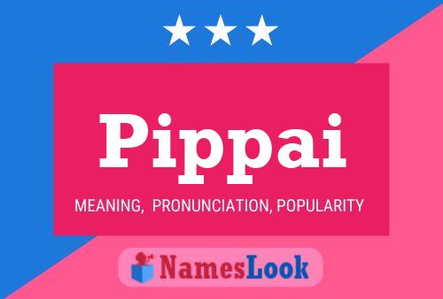 Pippai Name Poster