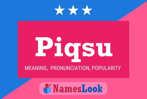 Piqsu Name Poster