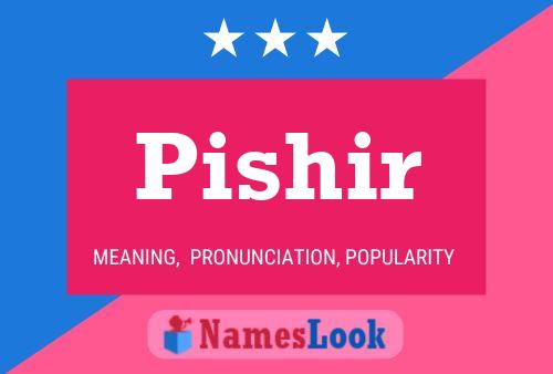 Pishir Name Poster