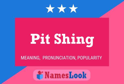 Pit Shing Name Poster