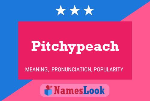 Pitchypeach Name Poster