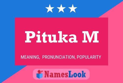 Pituka M Name Poster