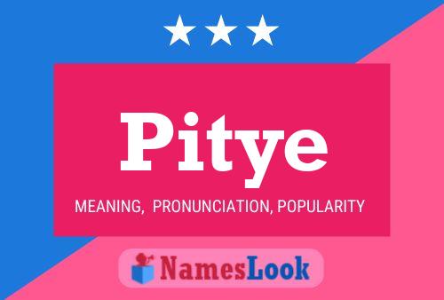 Pitye Name Poster