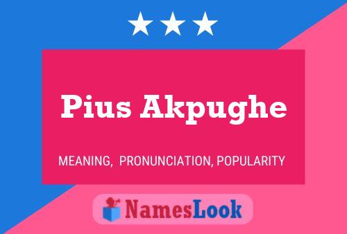 Pius Akpughe Name Poster