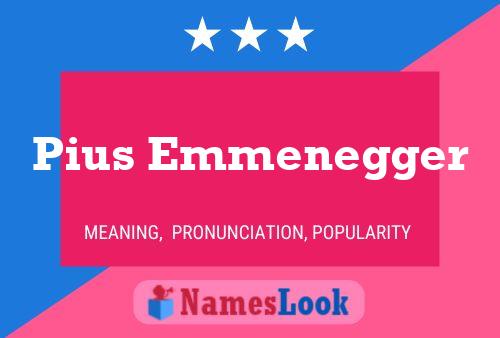 Pius Emmenegger Name Poster