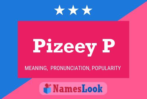 Pizeey P Name Poster