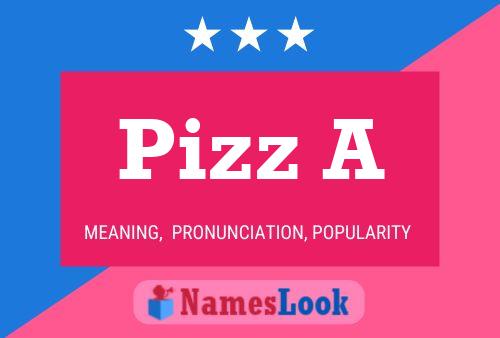 Pizz A Name Poster