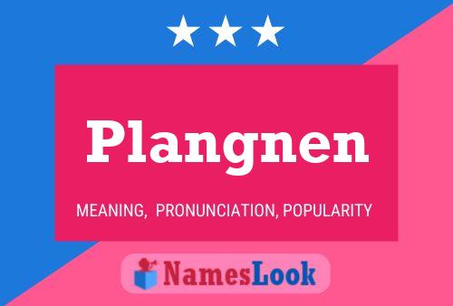 Plangnen Name Poster