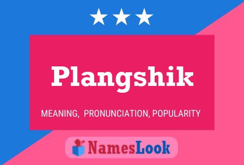 Plangshik Name Poster