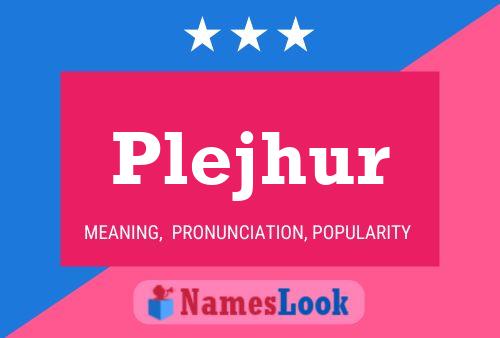 Plejhur Name Poster