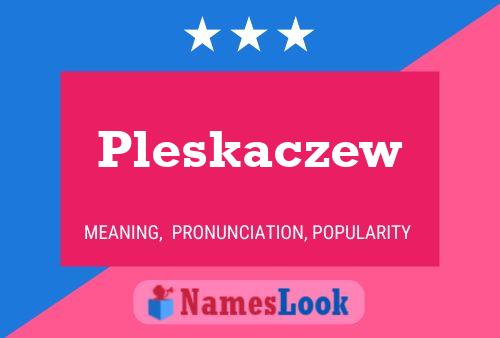 Pleskaczew Name Poster