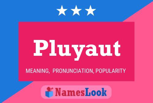 Pluyaut Name Poster