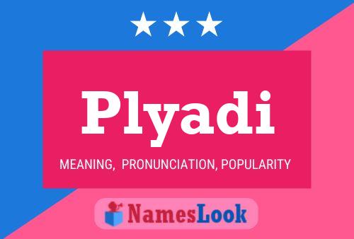 Plyadi Name Poster