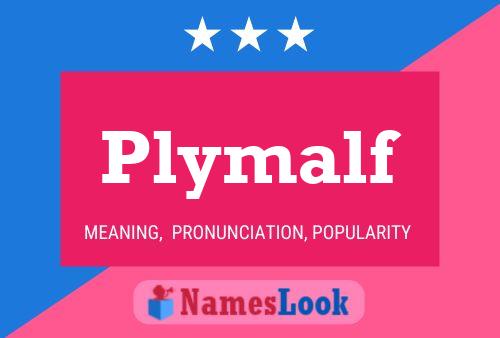 Plymalf Name Poster