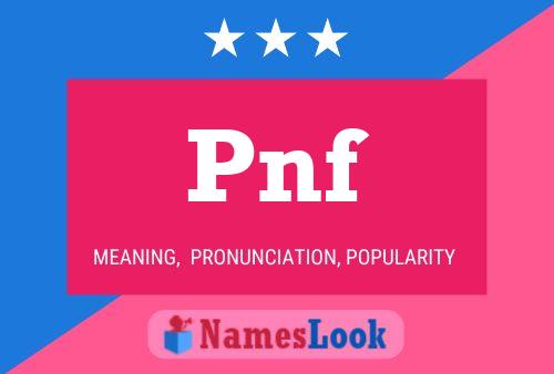 Pnf Name Poster