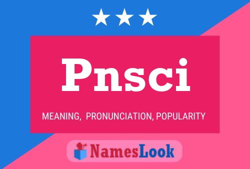 Pnsci Name Poster