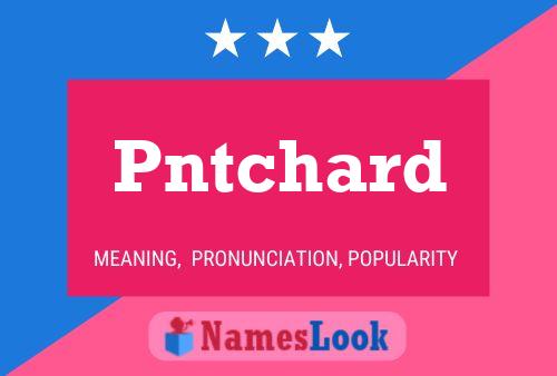 Pntchard Name Poster