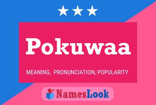 Pokuwaa Name Poster