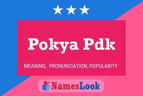 Pokya Pdk Name Poster