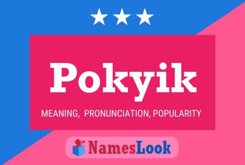 Pokyik Name Poster