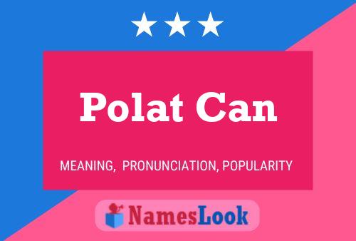 Polat Can Name Poster