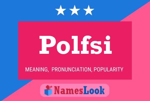 Polfsi Name Poster