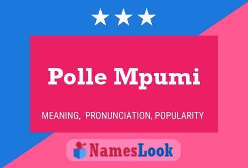 Polle Mpumi Name Poster