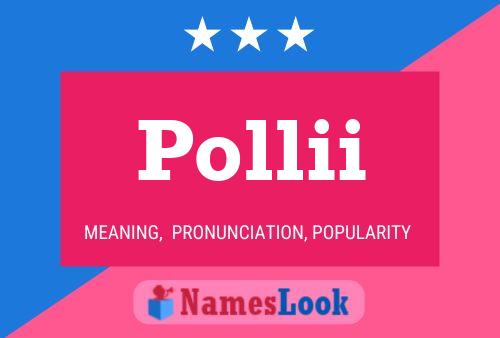 Pollii Name Poster