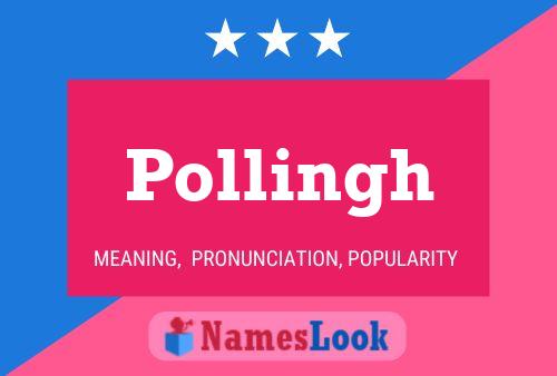 Pollingh Name Poster