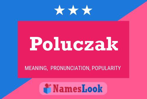 Poluczak Name Poster